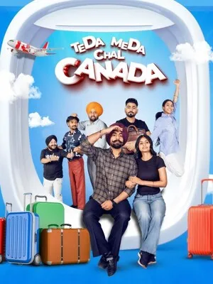 Teda Meda Chal Canada 2025 Punjabi WEB-DL | Hindi Full Movie
