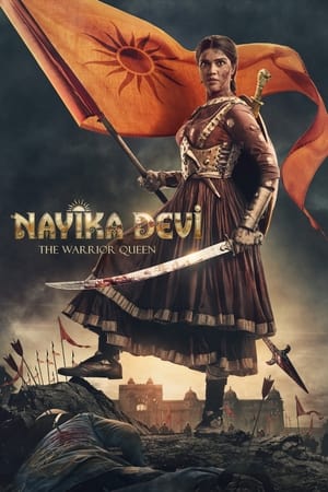 Nayika Devi: The Warrior Queen 2022 (HQ-Dub) HDRip | Hindi Full Movie | 480p
