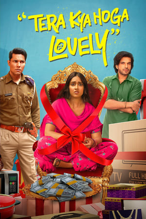 Tera Kya Hoga Lovely 2024 HDTVRip | Hindi Full Movie – 480p – 1080p